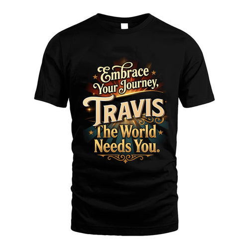 TRAVIS L04-TT36 Personalized Funny Quote Apparel