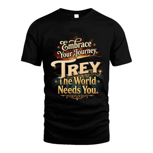 TREY L04-TT36 Personalized Funny Quote Apparel
