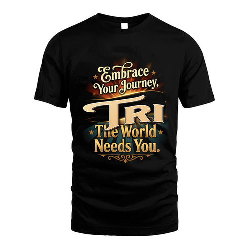 TRI L04-TT36 Personalized Funny Quote Apparel