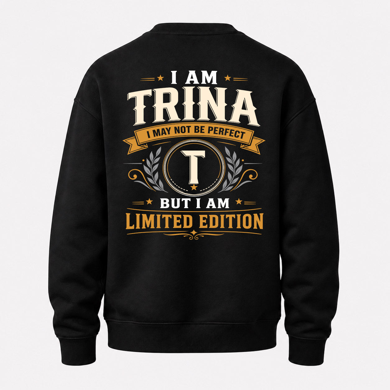 TRINA  EDI-TT36 Personalized Funny Quote Apparel