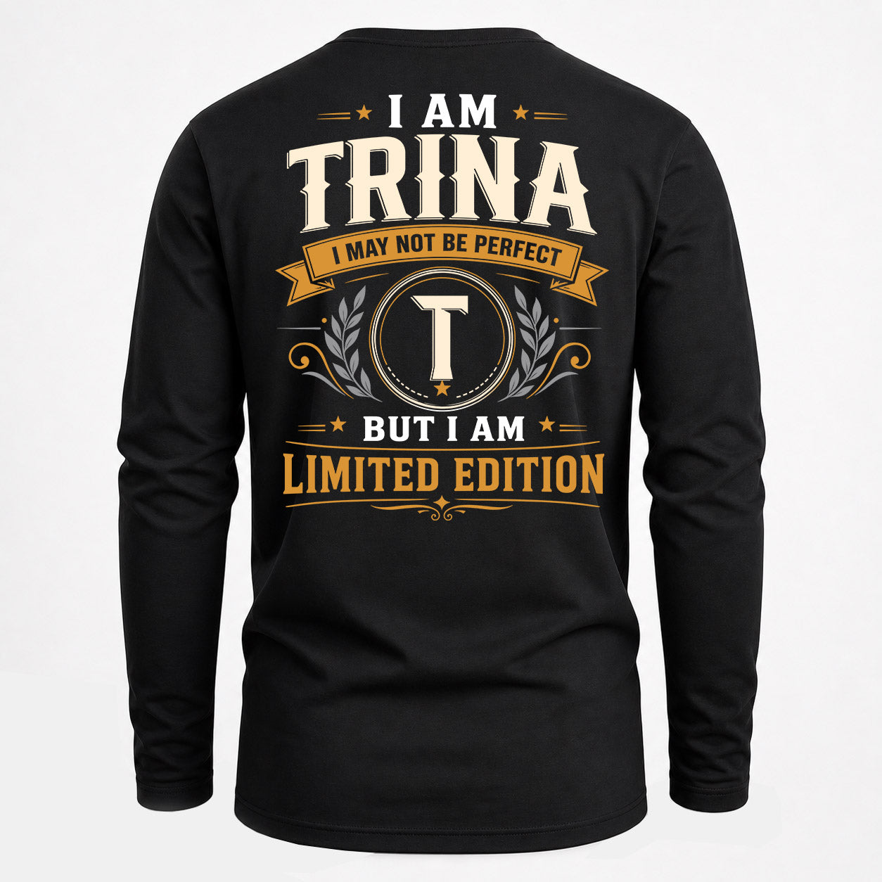 TRINA  EDI-TT36 Personalized Funny Quote Apparel