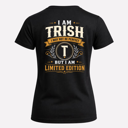 TRISH  EDI-TT36 Personalized Funny Quote Apparel