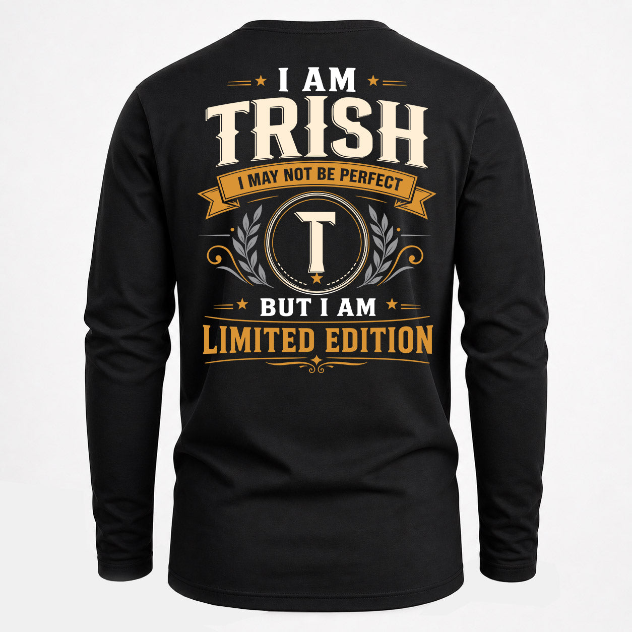 TRISH  EDI-TT36 Personalized Funny Quote Apparel