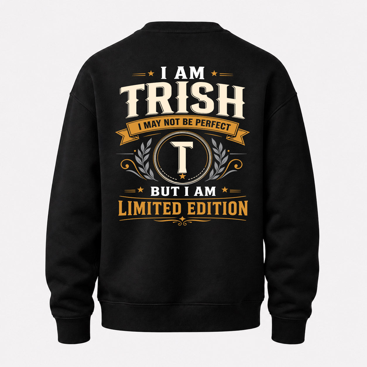 TRISH  EDI-TT36 Personalized Funny Quote Apparel