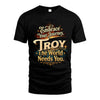 TROY L04-TT36 Personalized Funny Quote Apparel