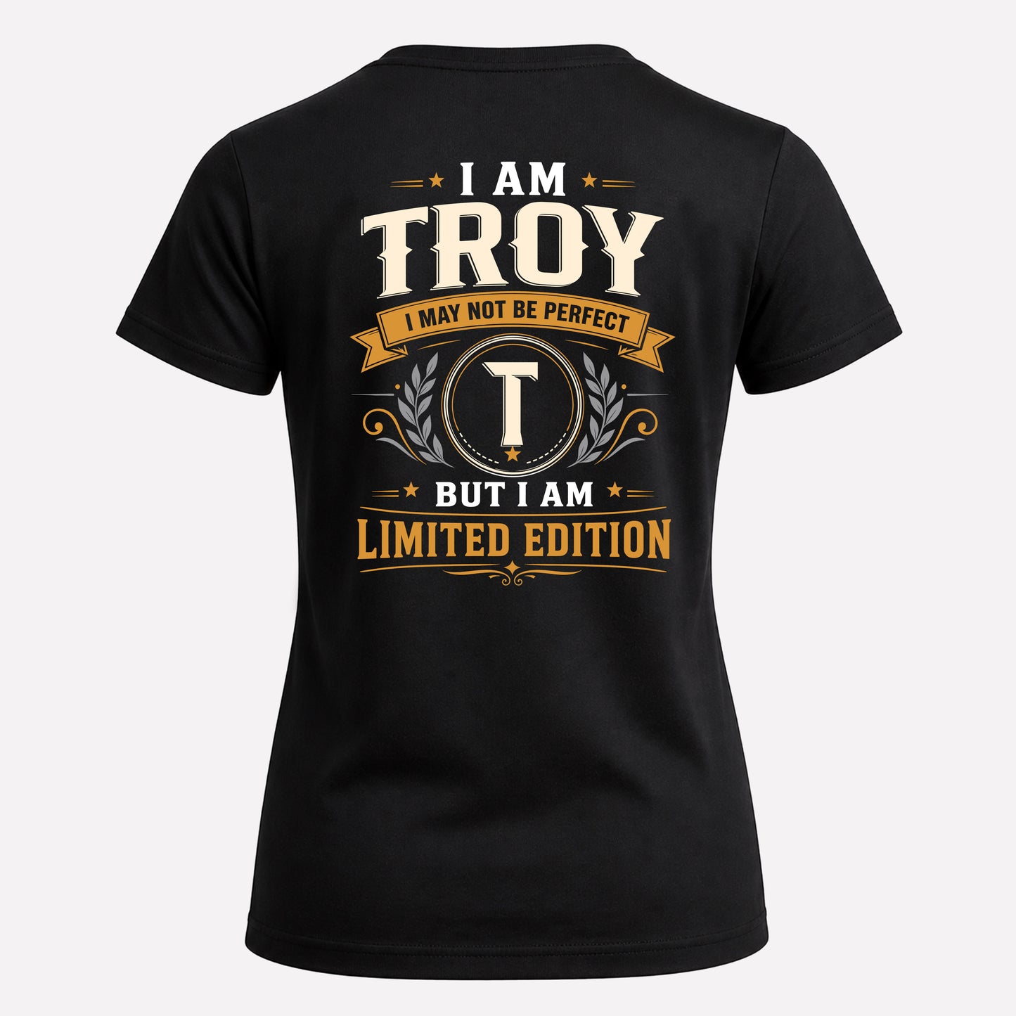 TROY  EDI-TT36 Personalized Funny Quote Apparel