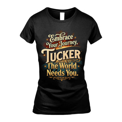 TUCKER L04-TT36 Personalized Funny Quote Apparel