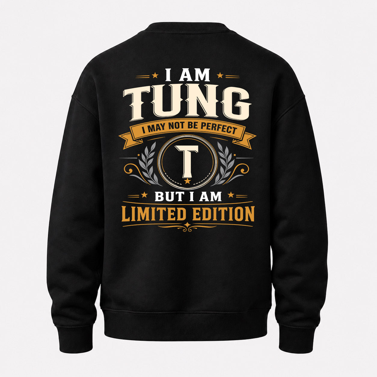 TUNG  EDI-TT36 Personalized Funny Quote Apparel