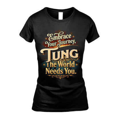 TUNG L04-TT36 Personalized Funny Quote Apparel