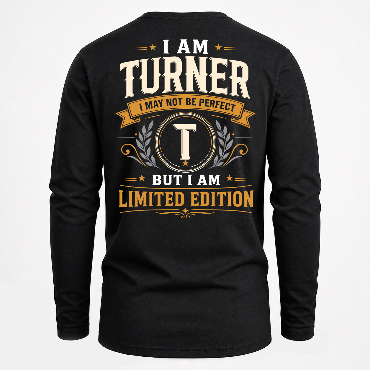 TURNER  EDI-TT36 Personalized Funny Quote Apparel