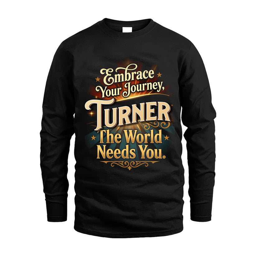 TURNER L04-TT36 Personalized Funny Quote Apparel