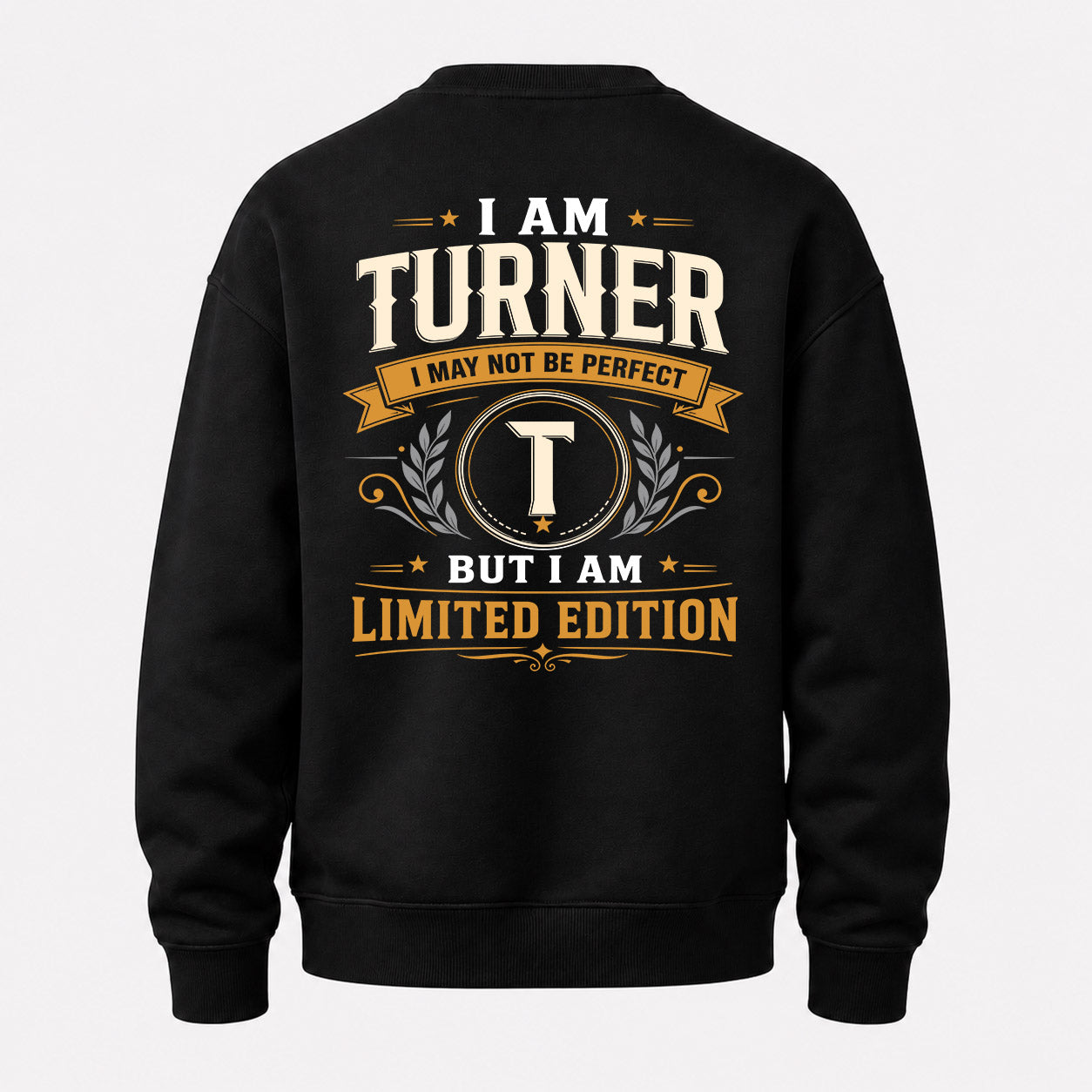 TURNER  EDI-TT36 Personalized Funny Quote Apparel