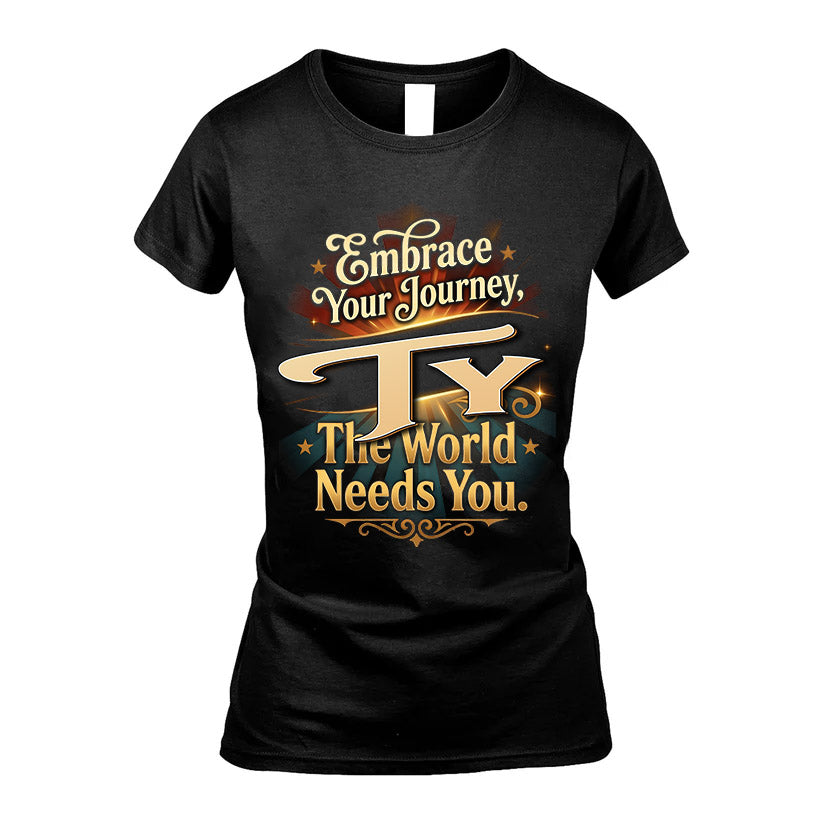 TY L04-TT36 Personalized Funny Quote Apparel