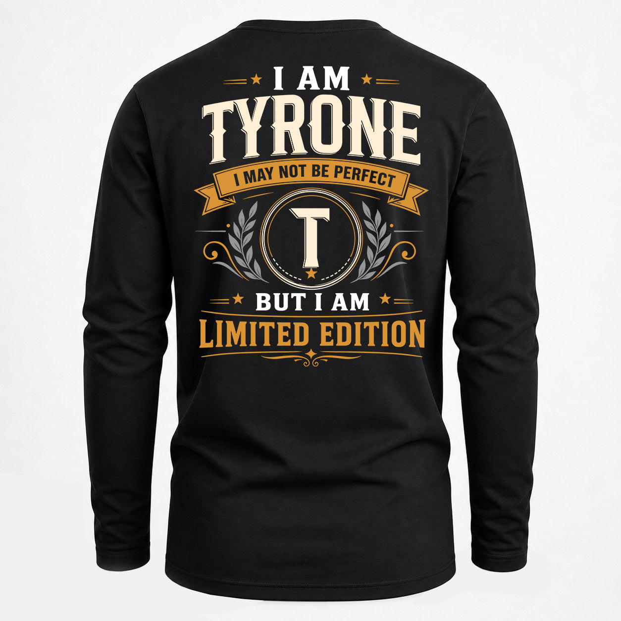 TYRONE  EDI-TT36 Personalized Funny Quote Apparel