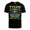 TYSON  VKI-TT36 Personalized Funny Quote Apparel