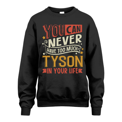 TYSON  NO2-TT36 Personalized Funny Quote Apparel