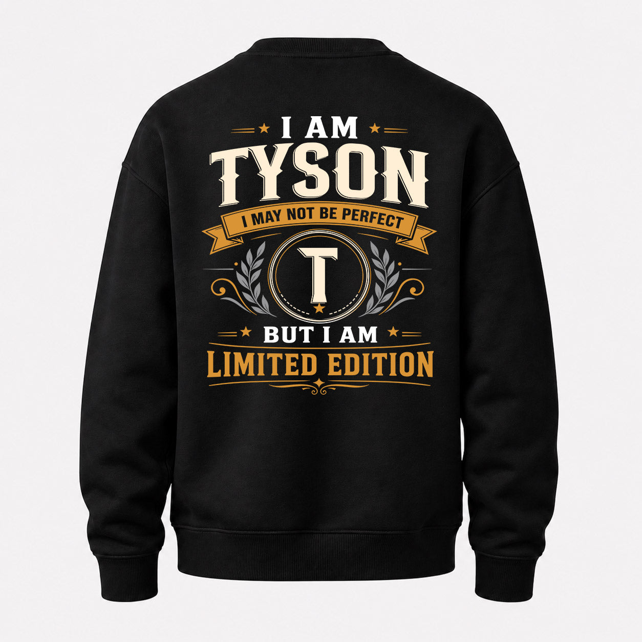 TYSON  EDI-TT36 Personalized Funny Quote Apparel