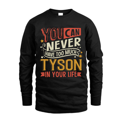 TYSON  NO2-TT36 Personalized Funny Quote Apparel