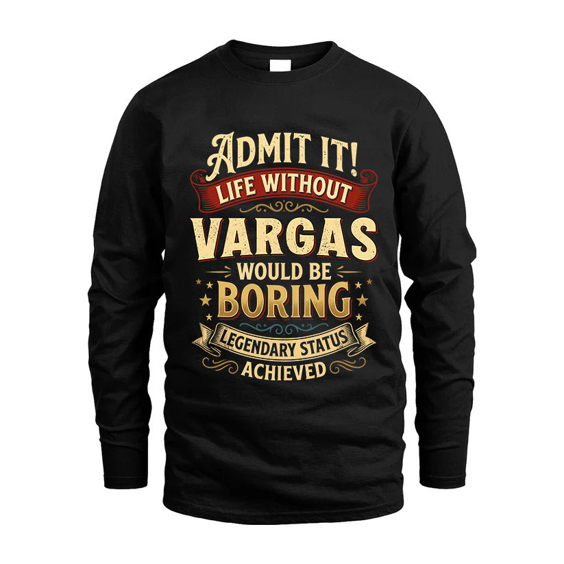 VARGAS L02-TT36 Personalized Funny Quote Apparel