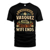 VASQUEZ L03-TT36 Personalized Funny Quote Apparel