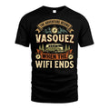 VASQUEZ L03-TT36 Personalized Funny Quote Apparel