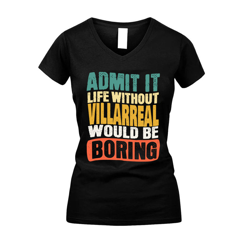 VILLARREAL  HH88-K2-106–Personalized Funny Quote Apparel “Life Without NAME Would Be Boring”
