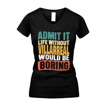 VILLARREAL  HH88-K2-106–Personalized Funny Quote Apparel “Life Without NAME Would Be Boring”