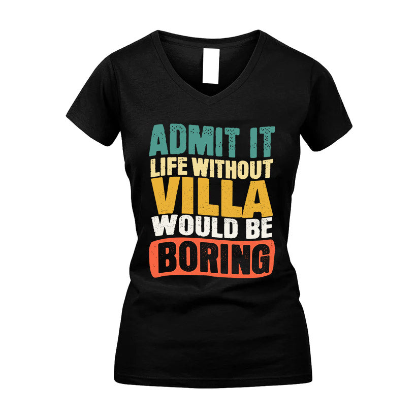 VILLA  HH88-K2-106–Personalized Funny Quote Apparel “Life Without NAME Would Be Boring”