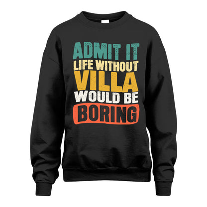 VILLA  HH88-K2-106–Personalized Funny Quote Apparel “Life Without NAME Would Be Boring”
