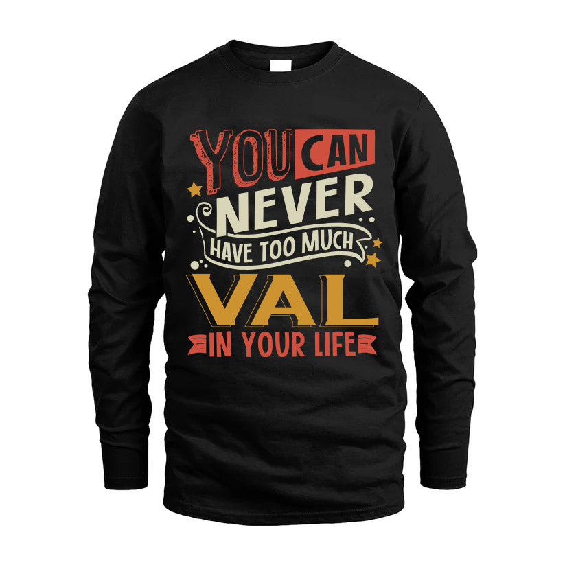 VAL  NO2-TT36 Personalized Funny Quote Apparel