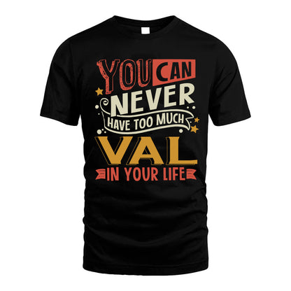 VAL  NO2-TT36 Personalized Funny Quote Apparel