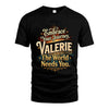VALERIE L04-TT36 Personalized Funny Quote Apparel