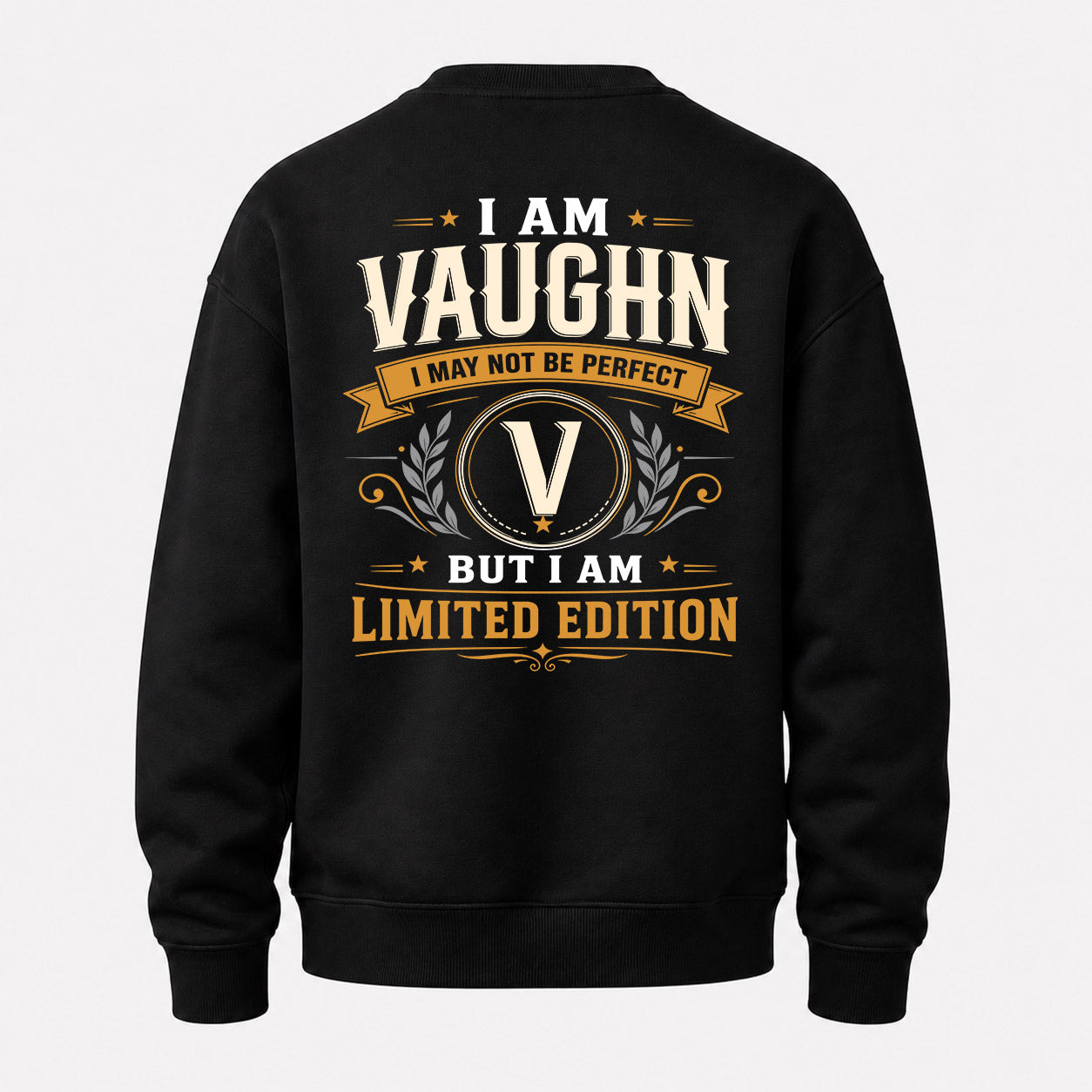 VAUGHN  EDI-TT36 Personalized Funny Quote Apparel