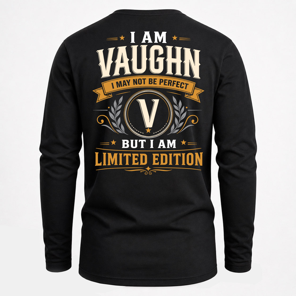 VAUGHN  EDI-TT36 Personalized Funny Quote Apparel
