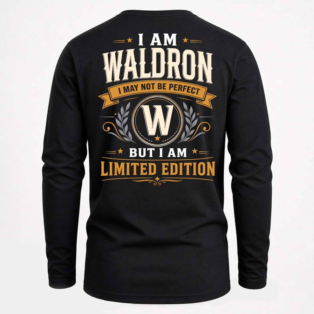 WALDRON EDI-TT36 Personalized Funny Quote Apparel