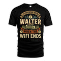 WALTER L03-TT36 Personalized Funny Quote Apparel