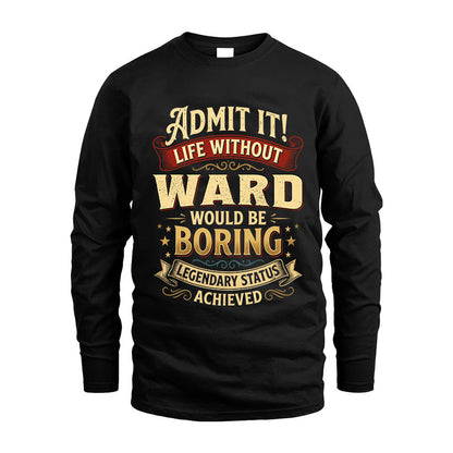 WARD L02-TT36 Personalized Funny Quote Apparel