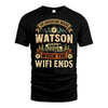 WATSON L03-TT36 Personalized Funny Quote Apparel