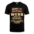 WEBB L02-TT36 Personalized Funny Quote Apparel