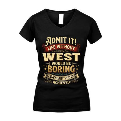 WEST L02-TT36 Personalized Funny Quote Apparel