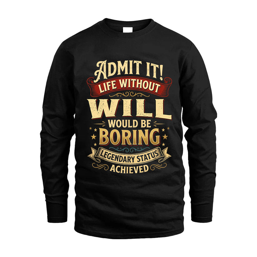 WILL L02-TT36 Personalized Funny Quote Apparel