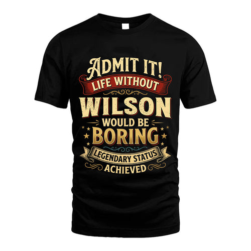 WILSON L02-TT36 Personalized Funny Quote Apparel