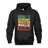 WINSTON  HH88-K2-106–Personalized Funny Quote Apparel “Life Without NAME Would Be Boring”
