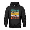 WOODWARD  HH88-K2-106–Personalized Funny Quote Apparel “Life Without NAME Would Be Boring”