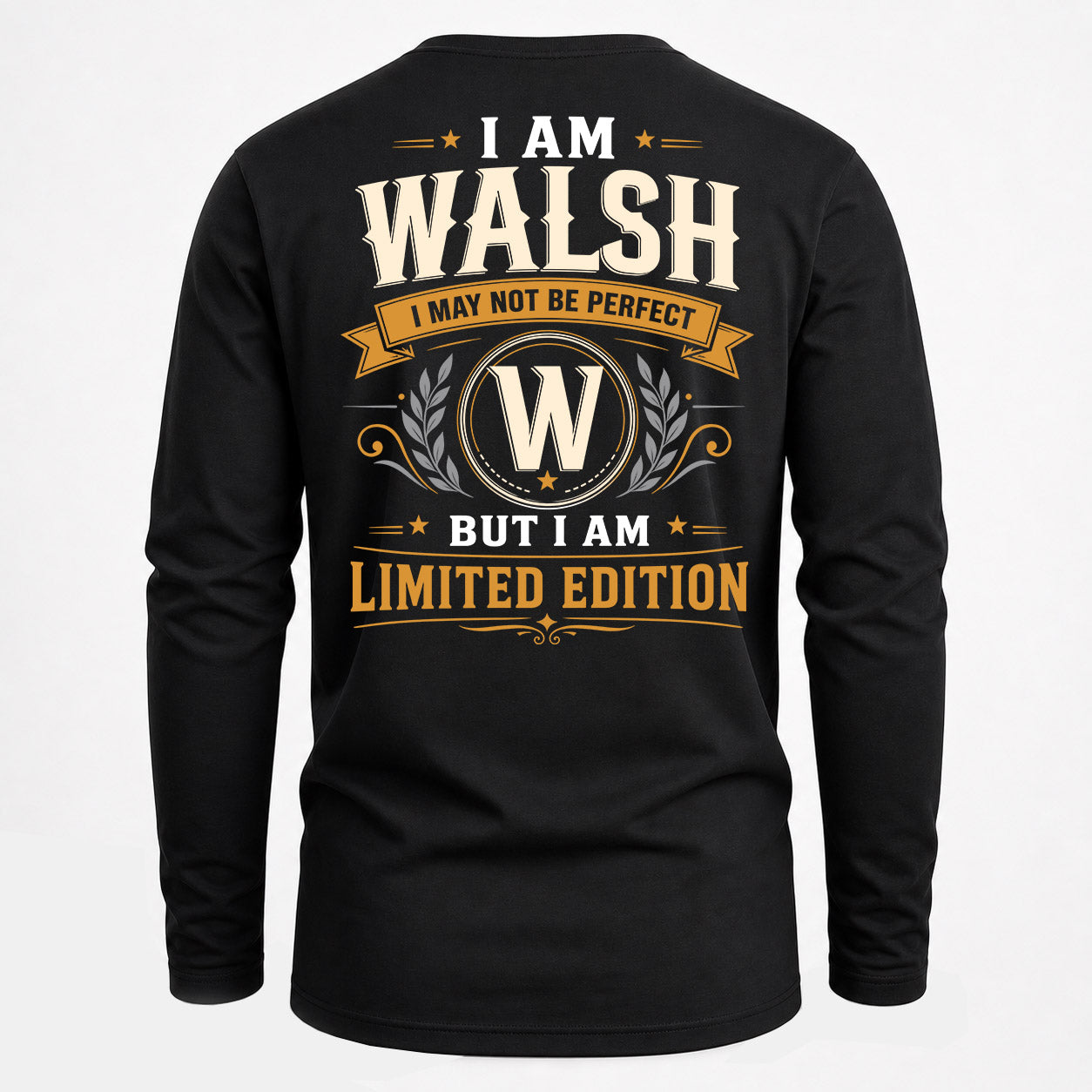 WALSH  EDI-TT36 Personalized Funny Quote Apparel