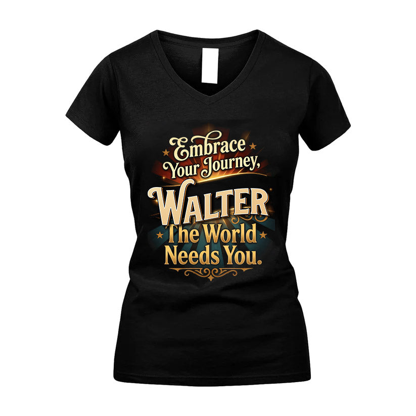 WALTER L04-TT36 Personalized Funny Quote Apparel