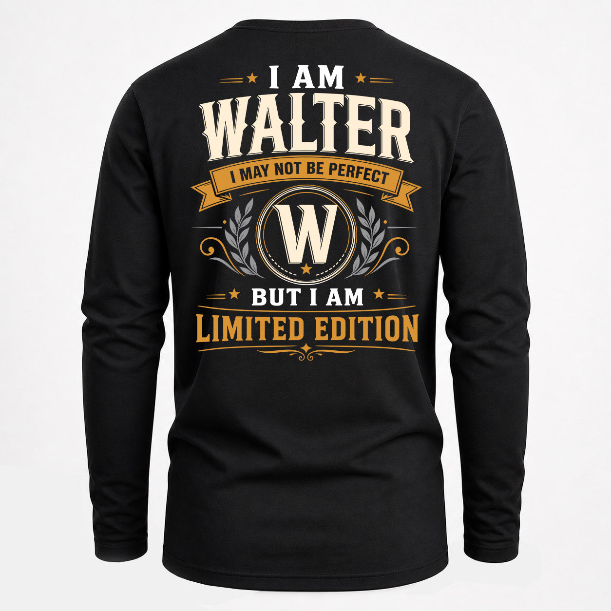 WALTER  EDI-TT36 Personalized Funny Quote Apparel
