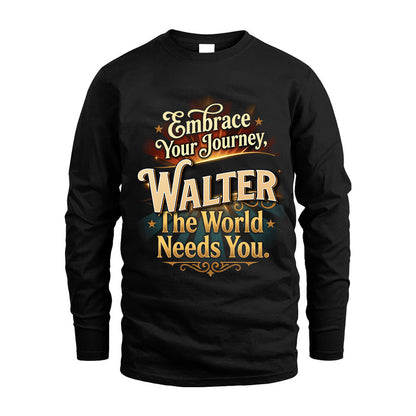 WALTER L04-TT36 Personalized Funny Quote Apparel
