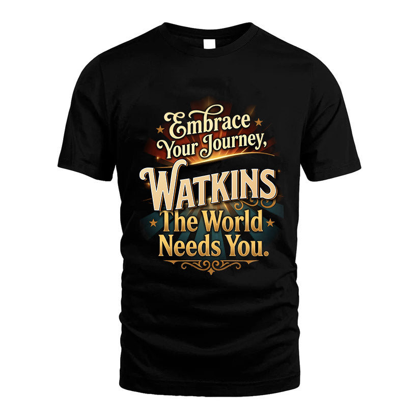 WATKINS L04-TT36 Personalized Funny Quote Apparel