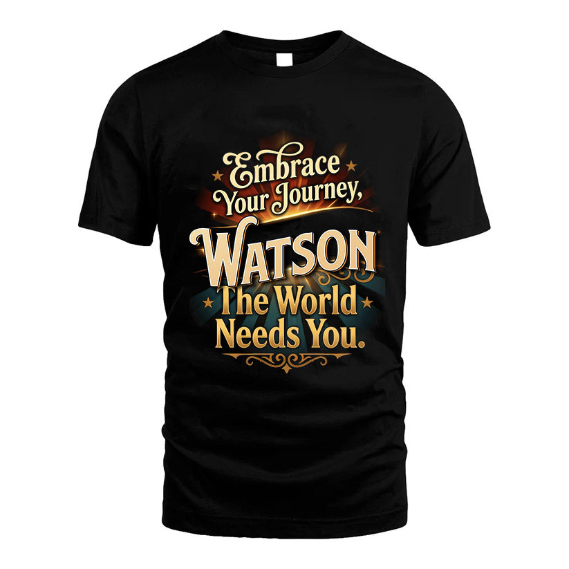 WATSON L04-TT36 Personalized Funny Quote Apparel